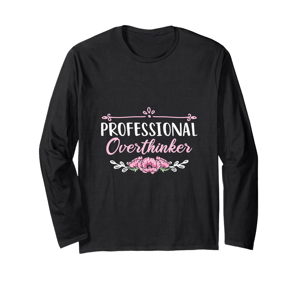 Professional Overthinker Thinking T-Shirt - Aesthetic Graphic for Adults - T-Shirt, Sweatshirt, Hoodie