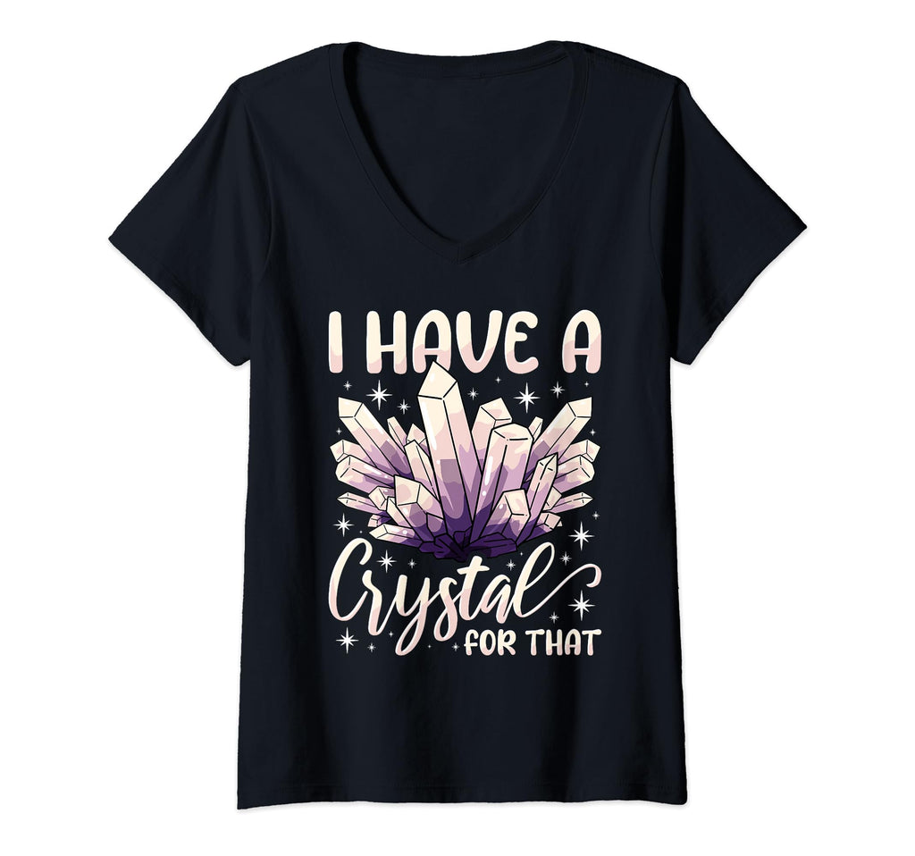 Womens I Have Crystal That T-Shirt - Casual Everyday Wear Men Women - T-Shirt, Sweatshirt, Hoodie