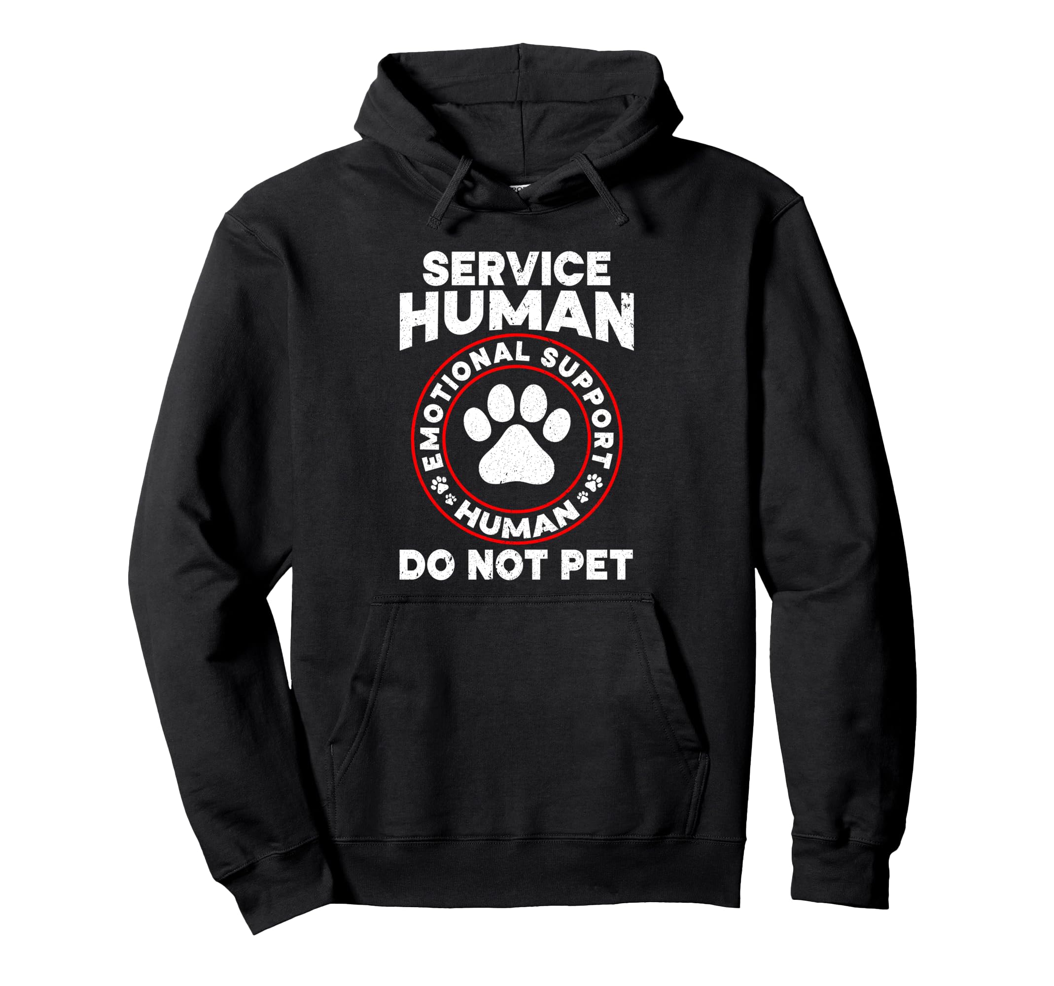 Funny Service Human Do Not Pet Hoodie - Fun Novelty Design Men Women - T-Shirt, Sweatshirt, Hoodie