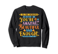To Person Behind Me Youre Amazing Sweatshirt - Unique Graphic for Adults - T-Shirt, Sweatshirt, Hoodie