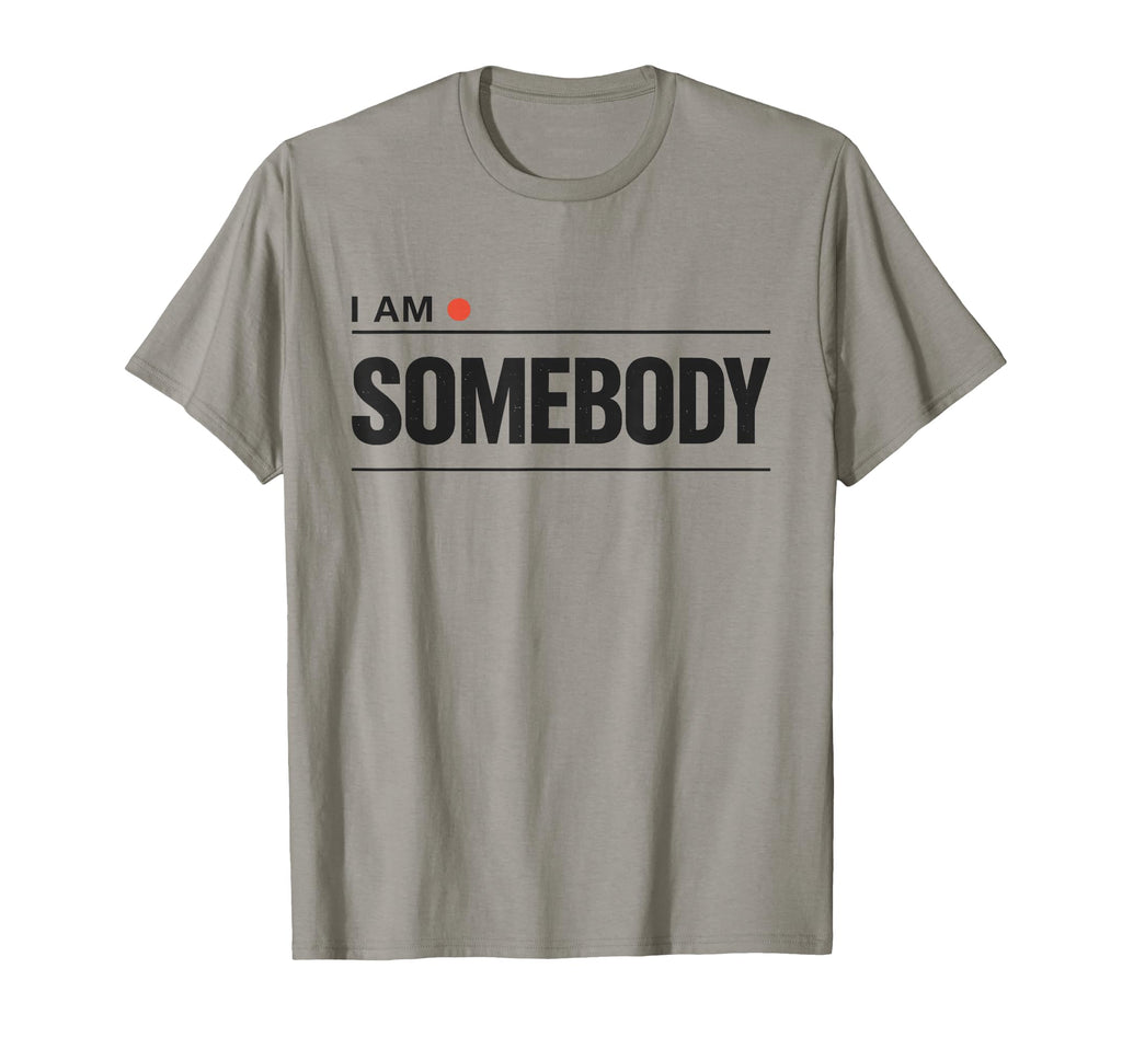 I Am Somebody Positive Affirmation T-Shirt - Minimalist Print for Adults - T-Shirt, Sweatshirt, Hoodie
