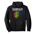 Embrace Neurodiversity Autism Adhd Hoodie - Fun Novelty Design Unisex - T-Shirt, Sweatshirt, Hoodie