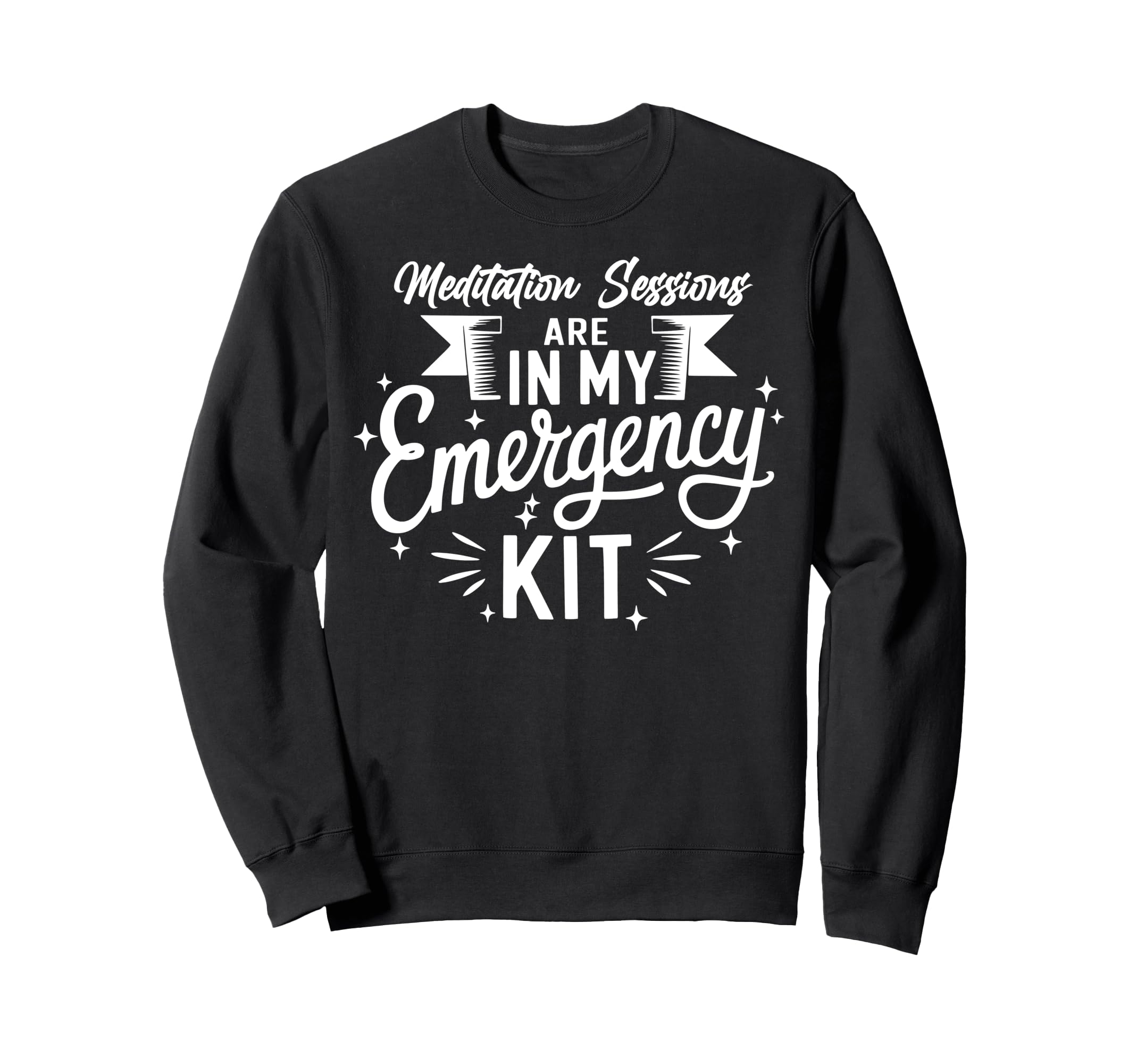 Meditation Emergency Kit Sweatshirt - Novelty Apparel Men Women - T-Shirt, Sweatshirt, Hoodie