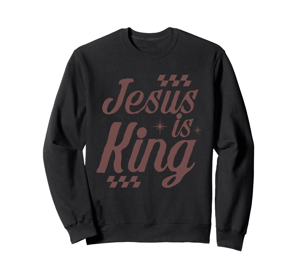 Jesus Is King Christian Faith Sweatshirt - Aesthetic Graphic for Adults - T-Shirt, Sweatshirt, Hoodie