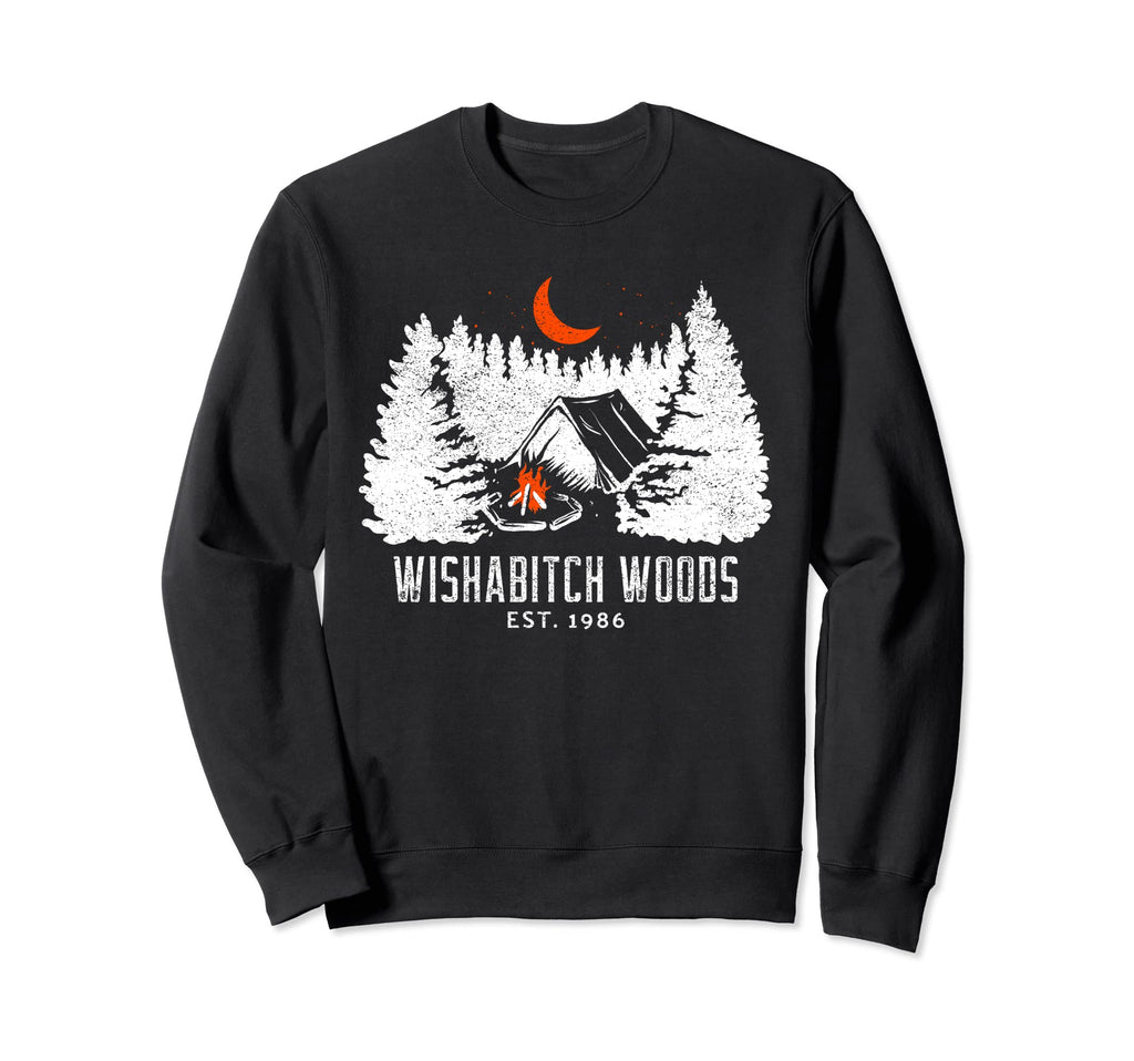 Wishabitch Woods Est 1986 Funny Sweatshirt - Fun Novelty Design for Adults - T-Shirt, Sweatshirt, Hoodie