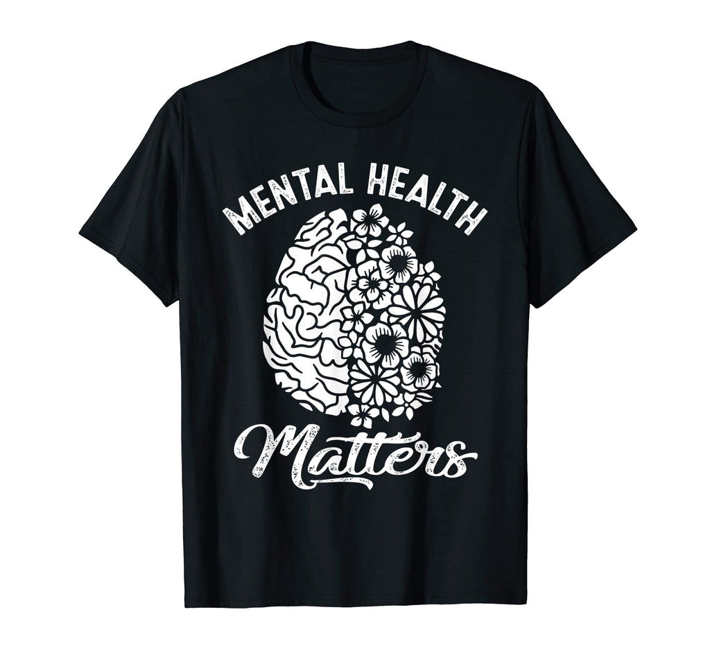 Mental Health Matters Funny Flowers T-Shirt - Custom Art Print Unisex - T-Shirt, Sweatshirt, Hoodie
