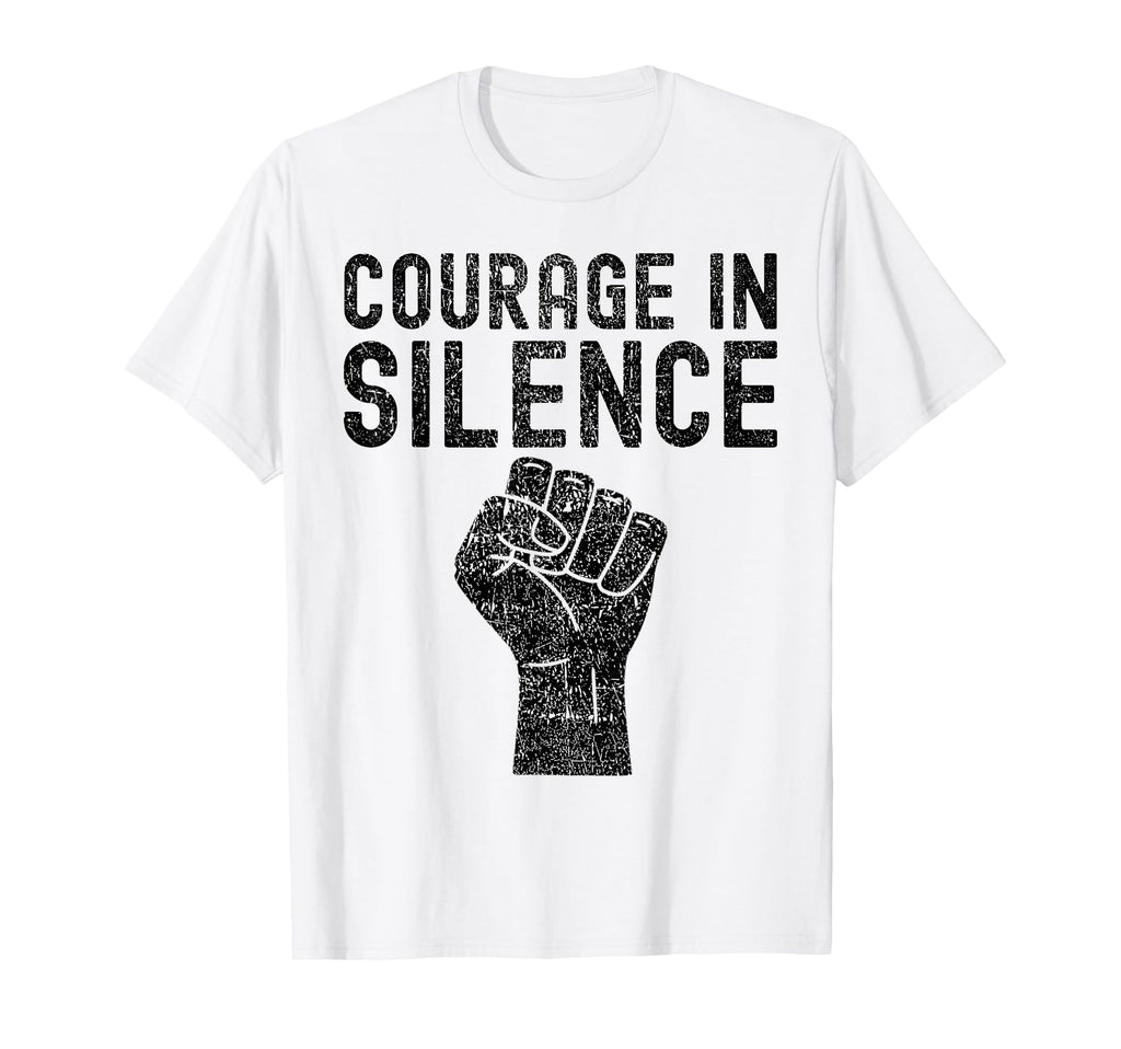 Courage Silence Weathered T-Shirt - Casual Everyday Wear for Adults - T-Shirt, Sweatshirt, Hoodie