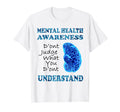 Dont Judge What You Dont Understand T-Shirt - Novelty Apparel Unisex - T-Shirt, Sweatshirt, Hoodie