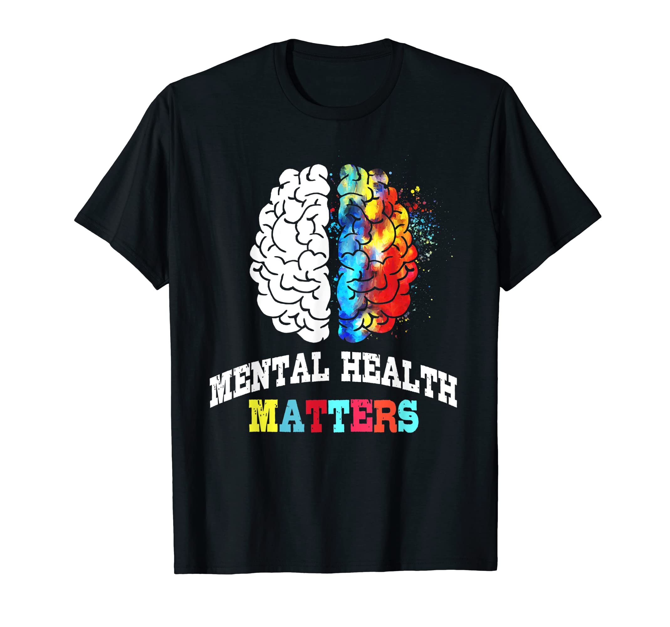Mental Health Matters Awareness Month T-Shirt - Trendy Graphic Men Women - T-Shirt, Sweatshirt, Hoodie