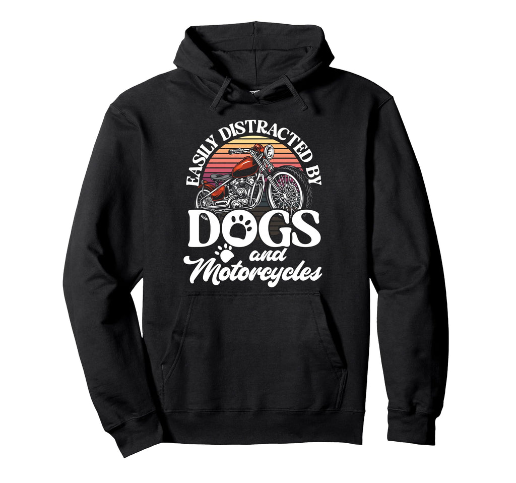 Motorcycle Biker Dog Easily Distracted Dogs Hoodie - Trendy Graphic Unisex - T-Shirt, Sweatshirt, Hoodie