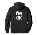 Im Ok Broken Im Broken Im Ok Hoodie - Casual Everyday Wear Men Women - T-Shirt, Sweatshirt, Hoodie