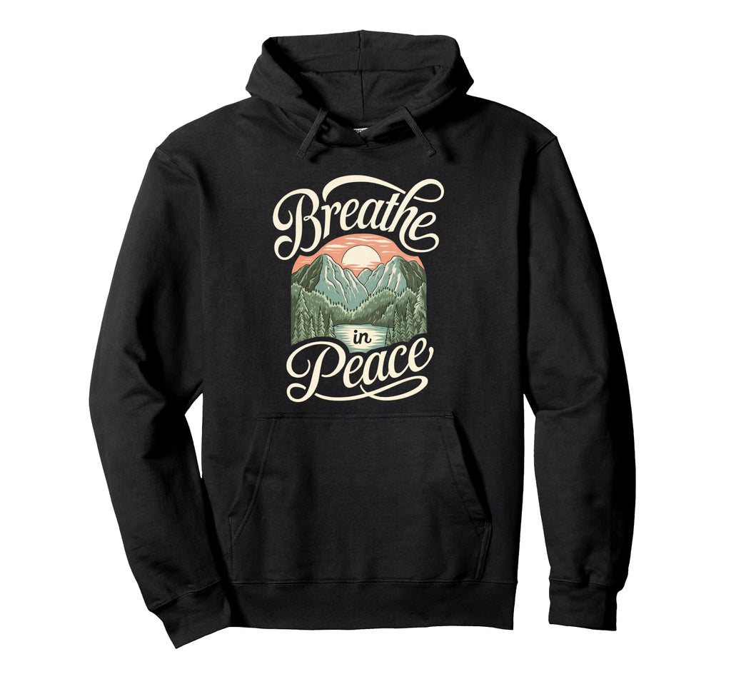 Breathe Peace Mindfulness Meditation Hoodie - Novelty Apparel for Adults - T-Shirt, Sweatshirt, Hoodie