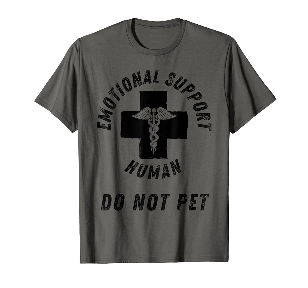 Emotional Support Human Do Not Pet T-Shirt - Novelty Apparel for Adults - T-Shirt, Sweatshirt, Hoodie