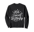 Anti Social Butterfly Sweatshirt - Custom Art Print Men Women - T-Shirt, Sweatshirt, Hoodie