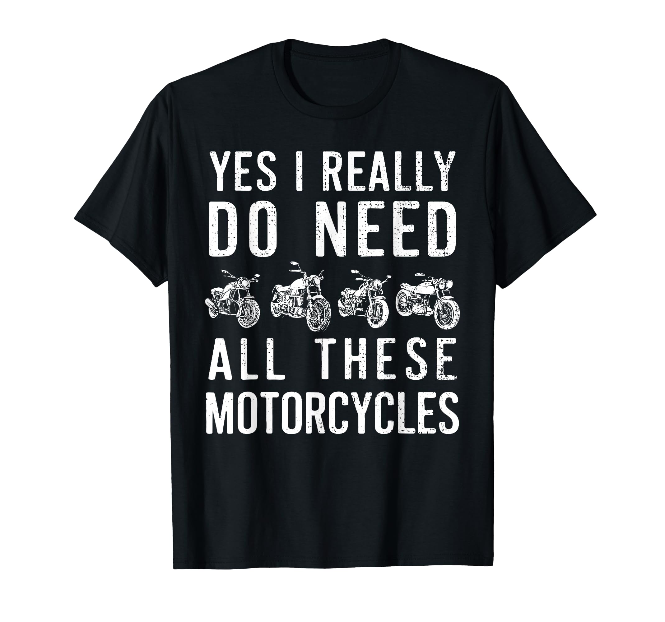 Yes I Really Do Need All These T-Shirt - Unique Graphic Men Women - T-Shirt, Sweatshirt, Hoodie