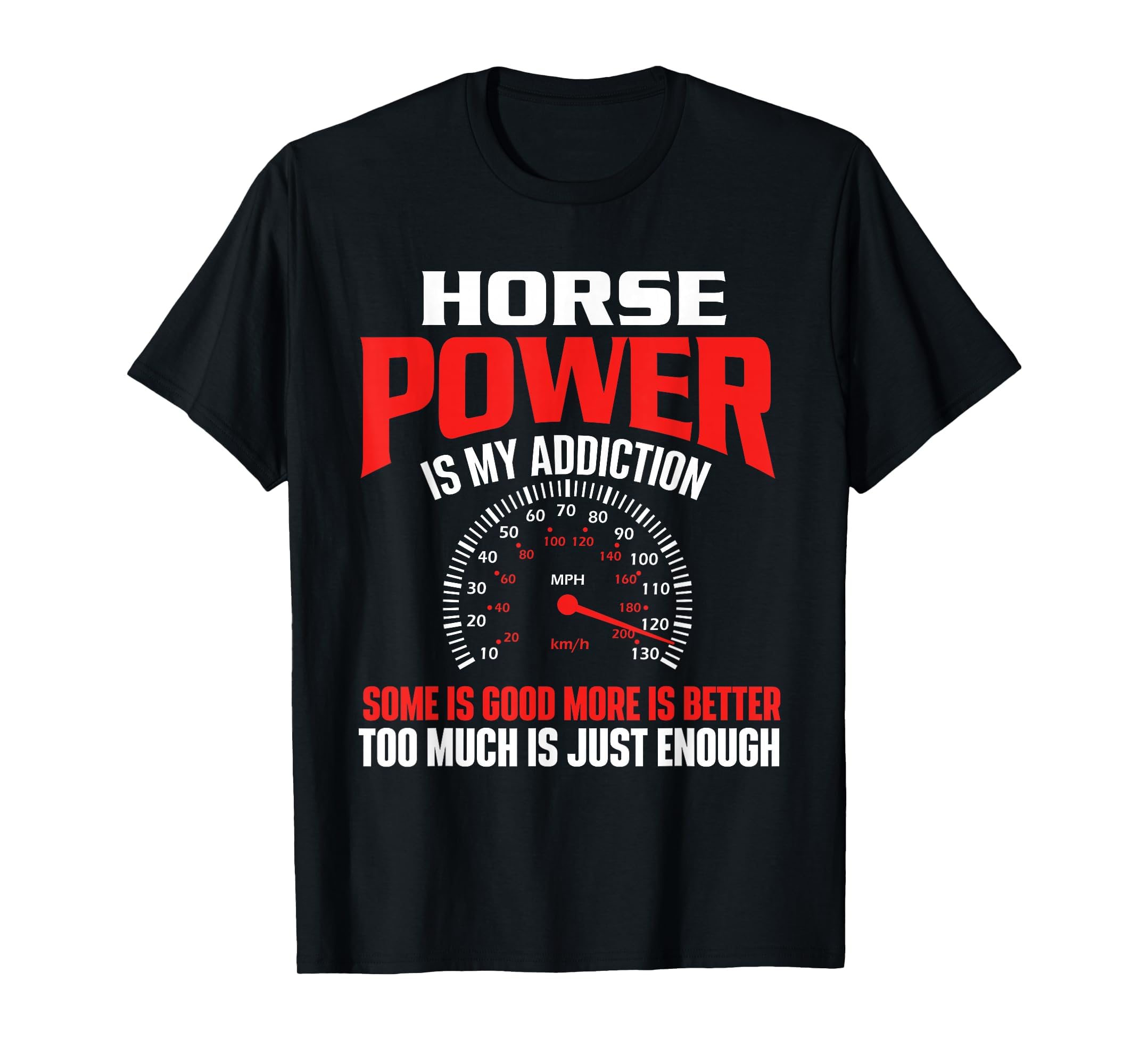 Horse Power Is My Addiction Car Guy T-Shirt - Streetwear Style Men Women - T-Shirt, Sweatshirt, Hoodie