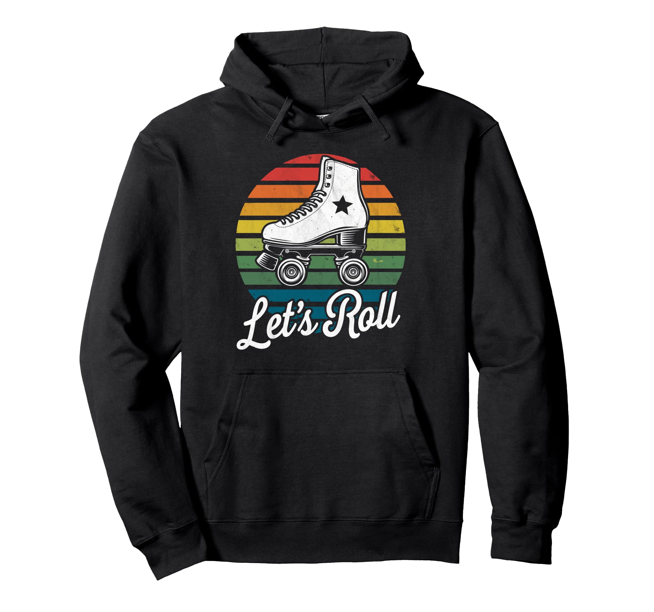 Let S Roll Roller Skating Skater Hoodie - Casual Everyday Wear Men Women - T-Shirt, Sweatshirt, Hoodie