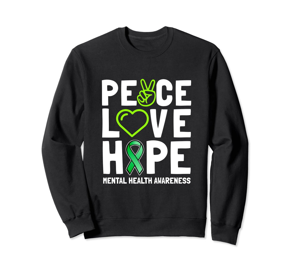 Peace Love Hope Green Ribbon Funny Sweatshirt - Novelty Apparel Men Women - T-Shirt, Sweatshirt, Hoodie