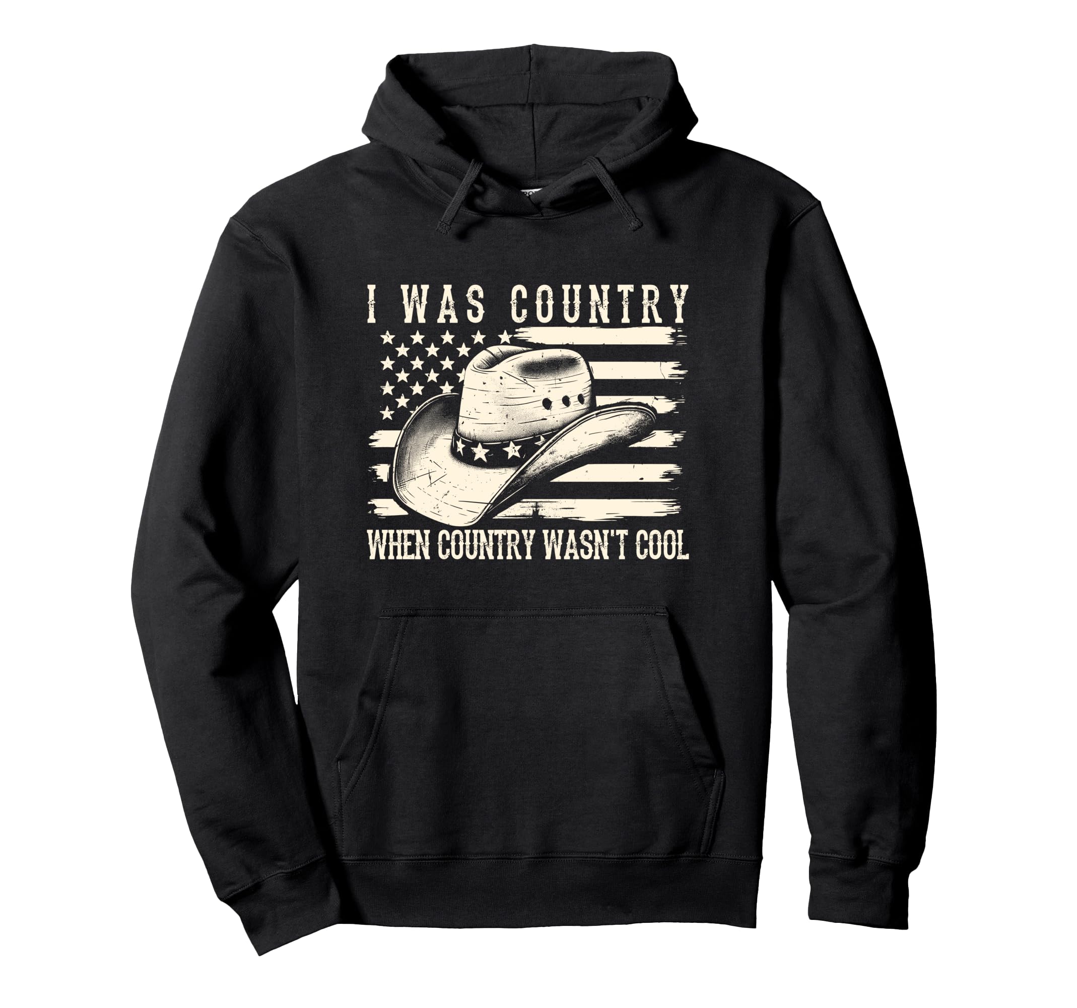 I Was Country When Country Wasnt Hoodie - Novelty Apparel for Adults - T-Shirt, Sweatshirt, Hoodie