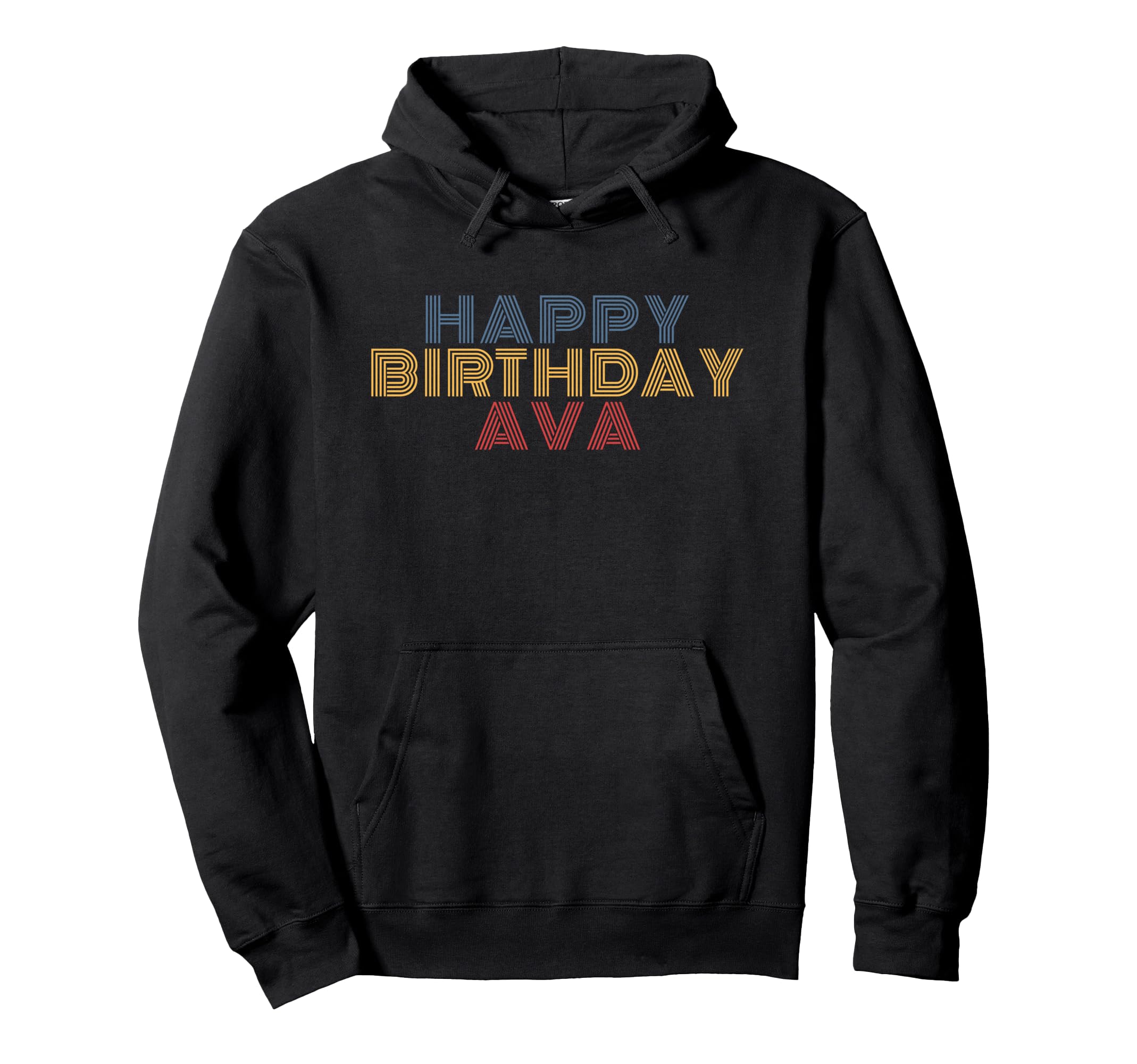 Happy Birthday Ava Personalized Name Hoodie - Trendy Graphic Unisex - T-Shirt, Sweatshirt, Hoodie