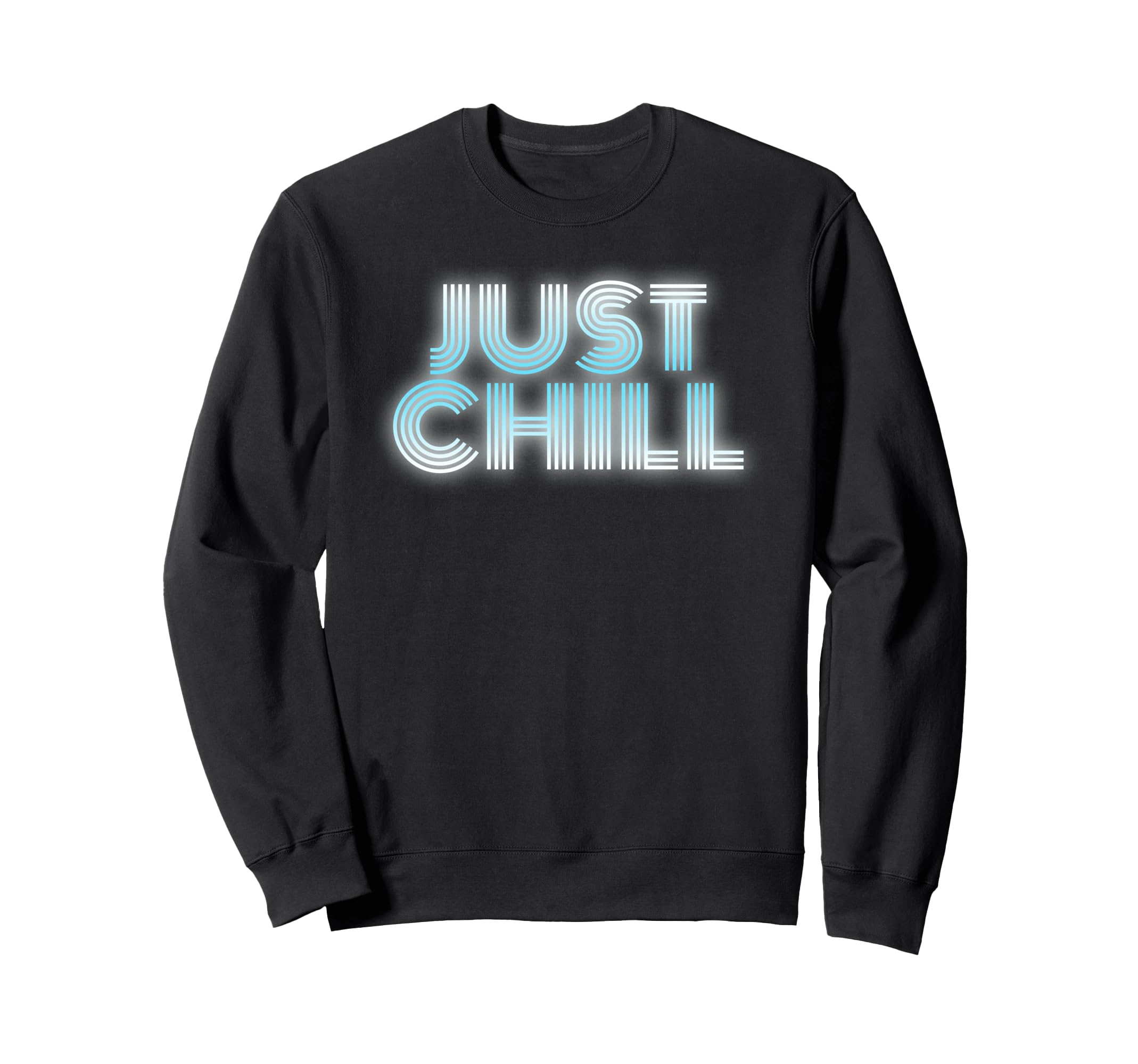 Just Chill Relaxation And Meditation Sweatshirt - Aesthetic Graphic Unisex - T-Shirt, Sweatshirt, Hoodie