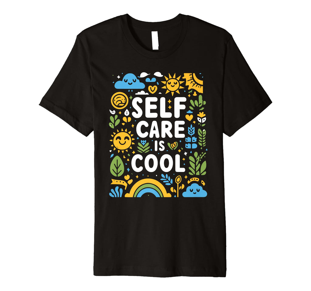 Self Care Is Mindfulness T-Shirt - Trendy Graphic for Adults - T-Shirt, Sweatshirt, Hoodie