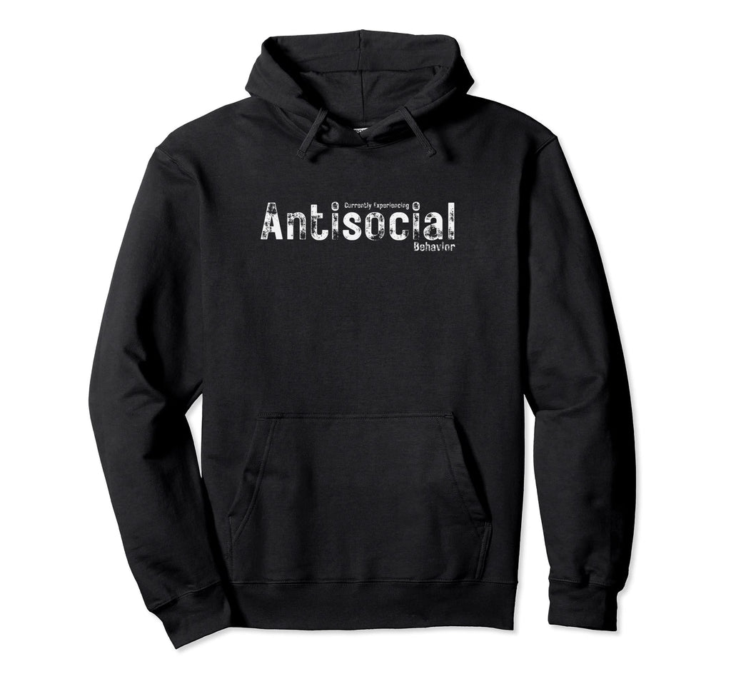 Currently Experiencing Antisocial Hoodie - Aesthetic Graphic for Adults - T-Shirt, Sweatshirt, Hoodie