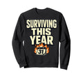 Surviving This Year Funny Meme Sweatshirt - Aesthetic Graphic for Adults - T-Shirt, Sweatshirt, Hoodie