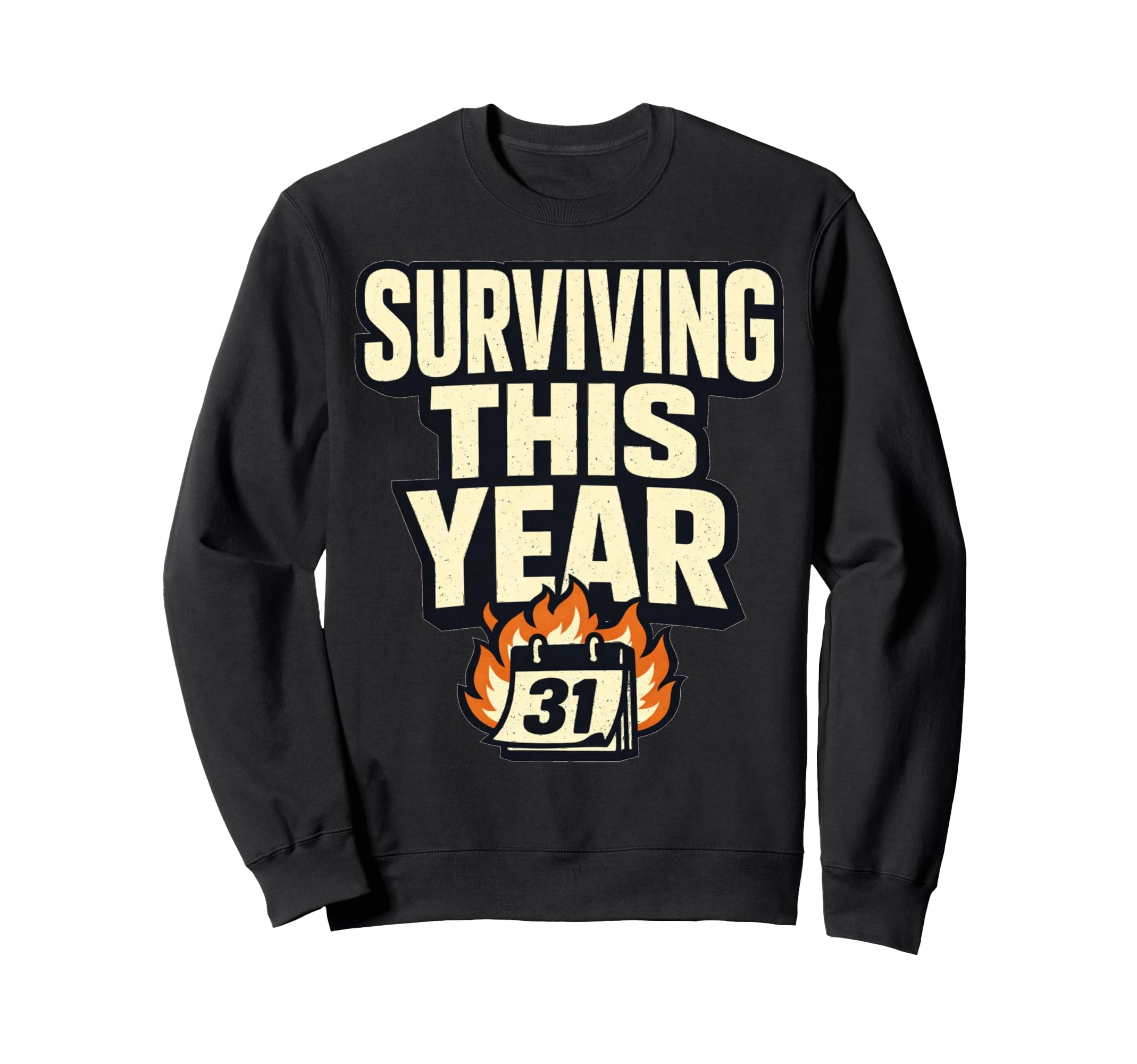 Surviving This Year Funny Meme Sweatshirt - Aesthetic Graphic for Adults - T-Shirt, Sweatshirt, Hoodie