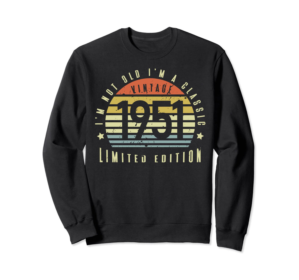 1951 Im Not Old Im Sunset Birthday Sweatshirt - Custom Art Print Unisex - T-Shirt, Sweatshirt, Hoodie