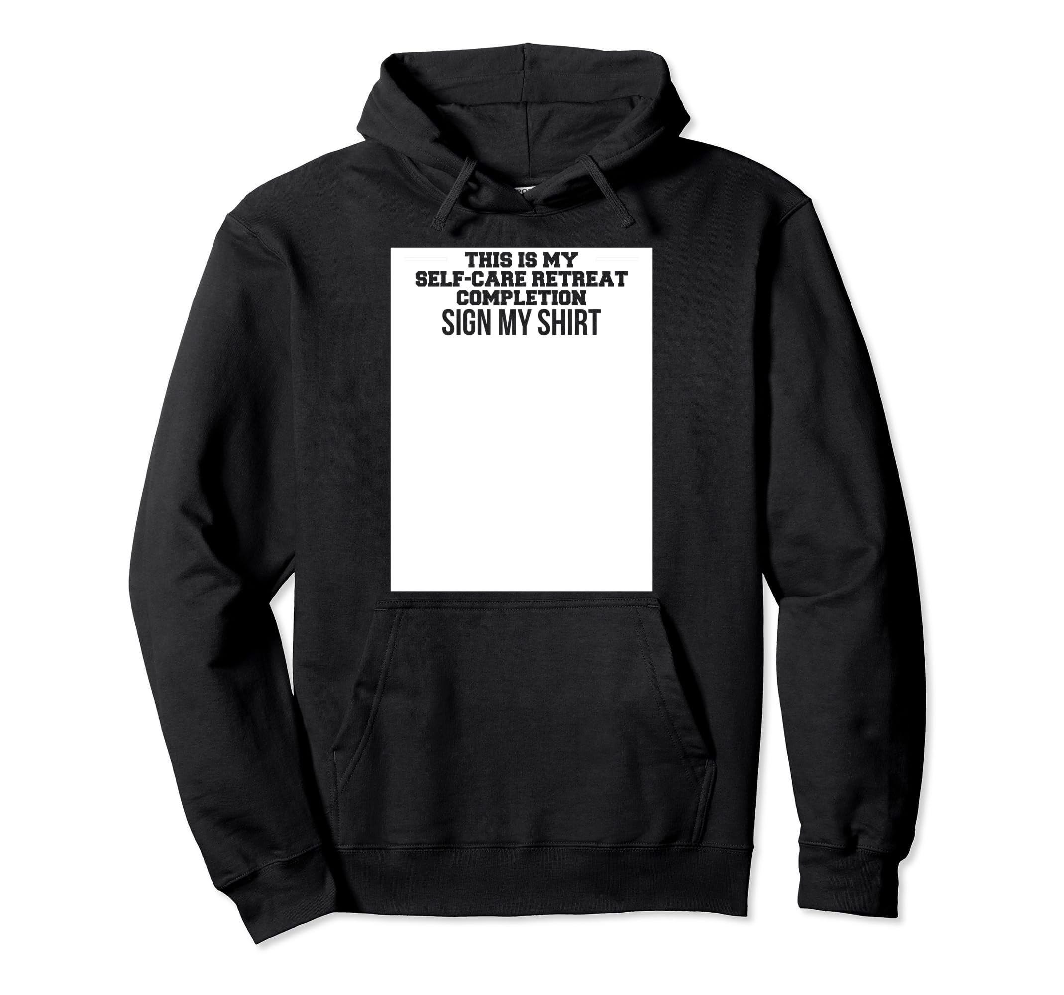This Is My Self Care Retreat Sign My Hoodie - Trendy Graphic for Adults - T-Shirt, Sweatshirt, Hoodie
