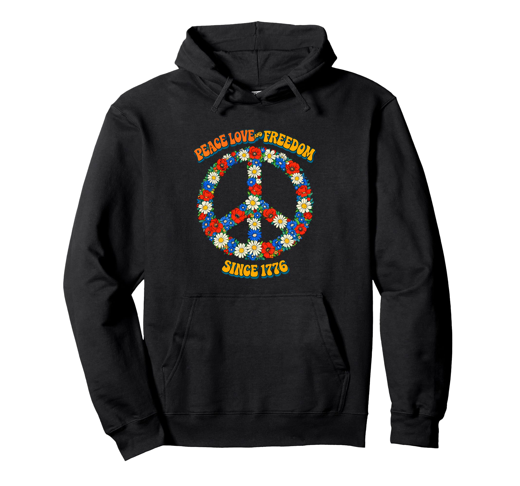 Peace Love Freedom 1776 Floral Sign Art Hoodie - Unique Graphic Unisex - T-Shirt, Sweatshirt, Hoodie
