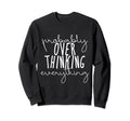 Probably Overthinking Everything Sweatshirt - Streetwear Style for Adults - T-Shirt, Sweatshirt, Hoodie