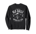 Old Balls Motorcycle Club Est 1976 Sweatshirt - Graphic Print for Adults - T-Shirt, Sweatshirt, Hoodie