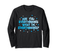 Funny Overthinker Are You T-Shirt - Fun Novelty Design for Adults - T-Shirt, Sweatshirt, Hoodie