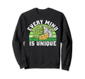 Every Mind Is Unique Mental Health Sweatshirt - Casual Everyday Wear Unisex - T-Shirt, Sweatshirt, Hoodie