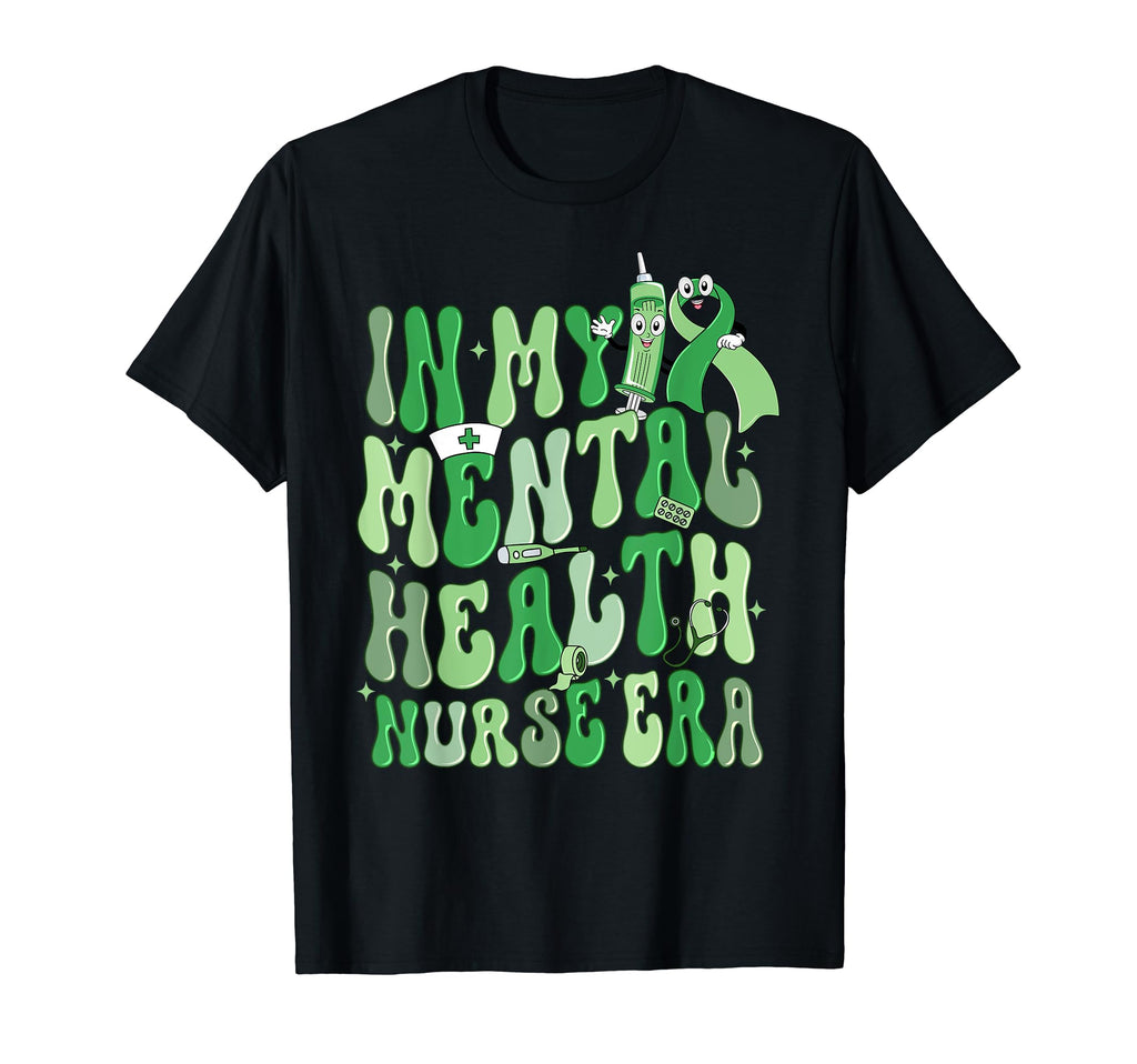 My Mental Health Nurse Era Nurse T-Shirt - Custom Art Print Unisex - T-Shirt, Sweatshirt, Hoodie