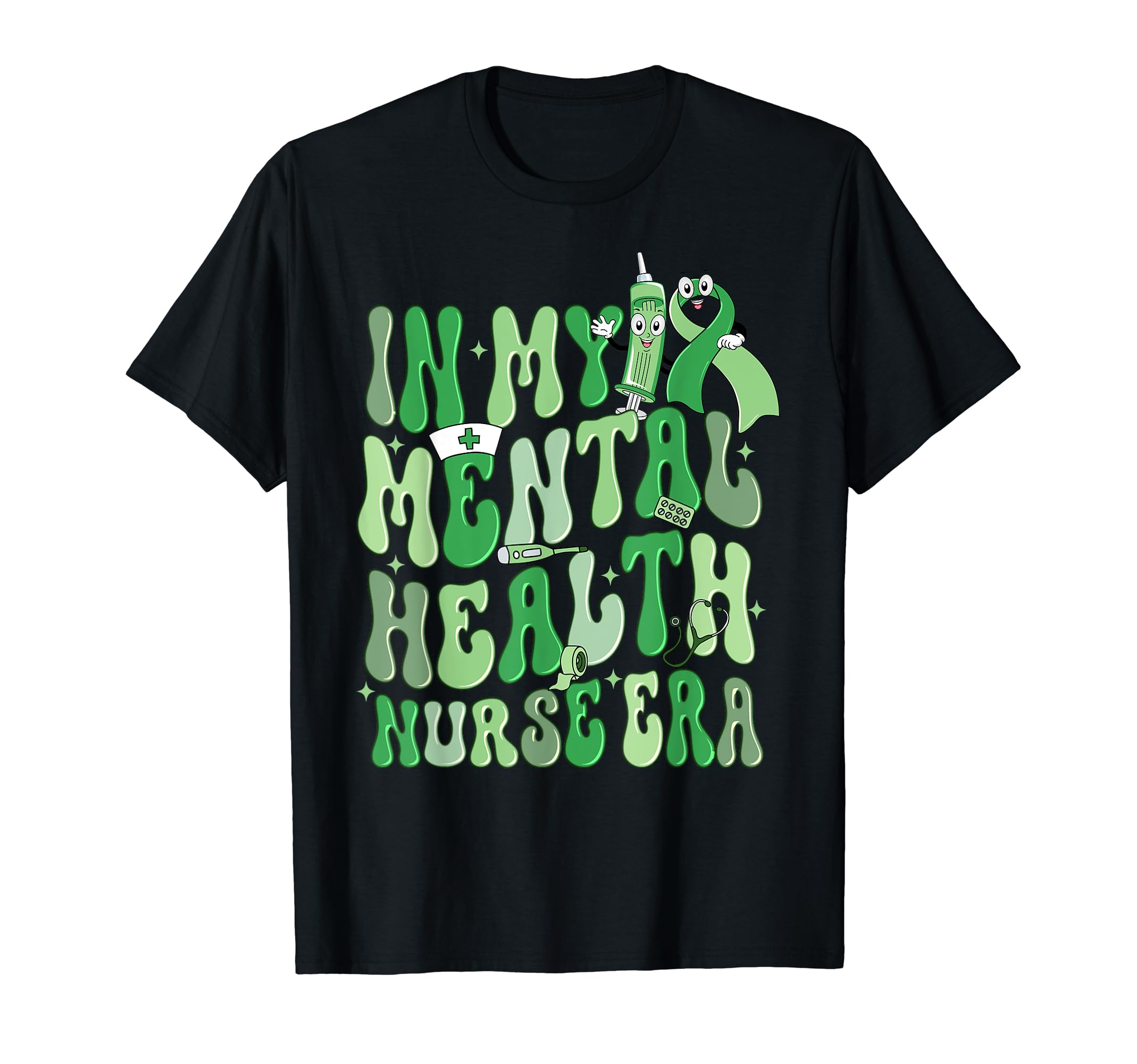 My Mental Health Nurse Era Nurse T-Shirt - Custom Art Print Unisex - T-Shirt, Sweatshirt, Hoodie