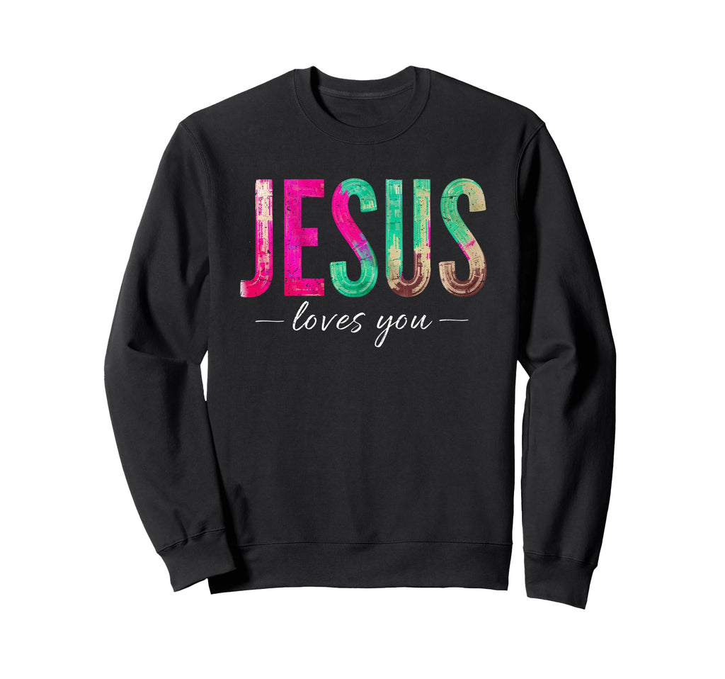 Jesus Loves You Groovy Christian Sweatshirt - Novelty Apparel Men Women - T-Shirt, Sweatshirt, Hoodie