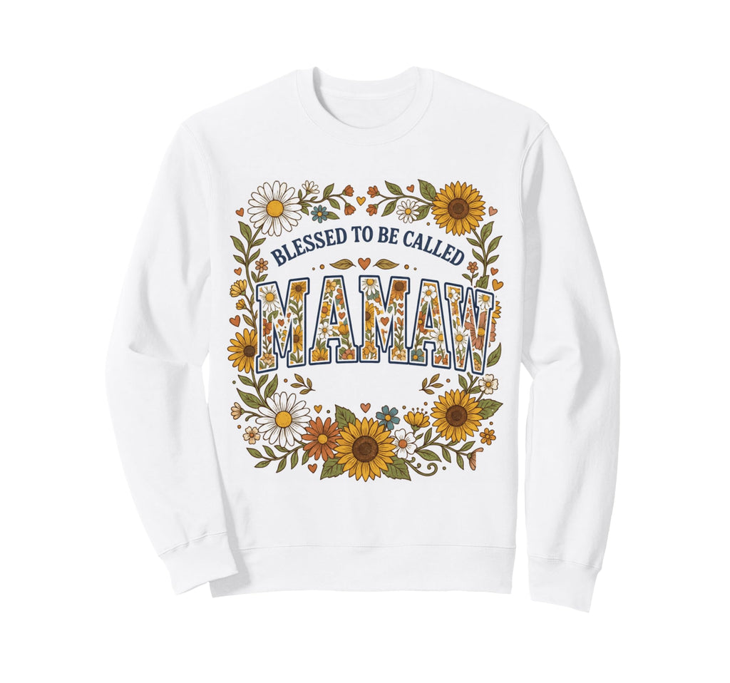 Blessed To Be Called Mamaw Flowers Sweatshirt - Custom Art Print Unisex - T-Shirt, Sweatshirt, Hoodie