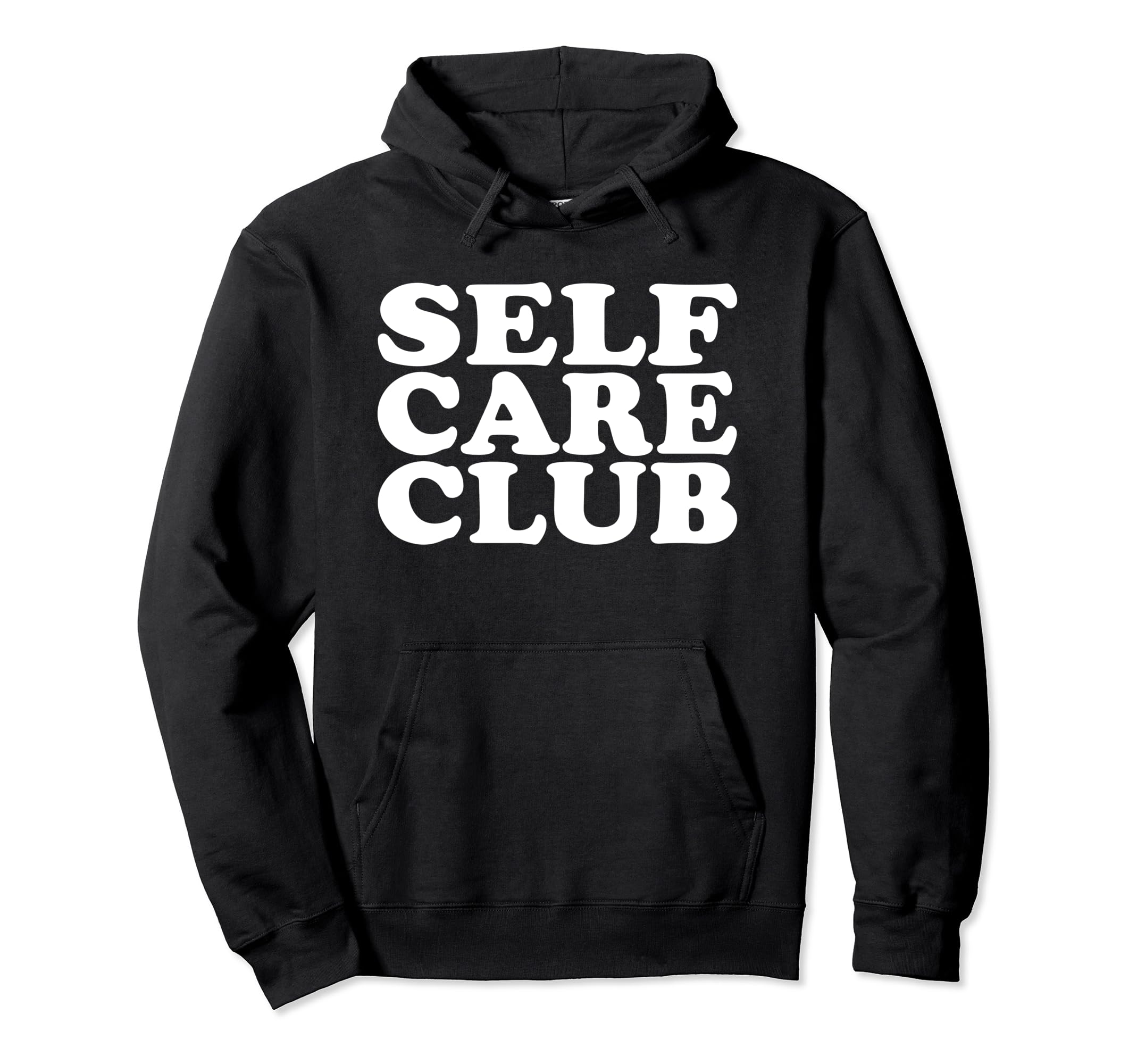 Self Care Club Empowerment Hoodie - Fun Novelty Design for Adults - T-Shirt, Sweatshirt, Hoodie