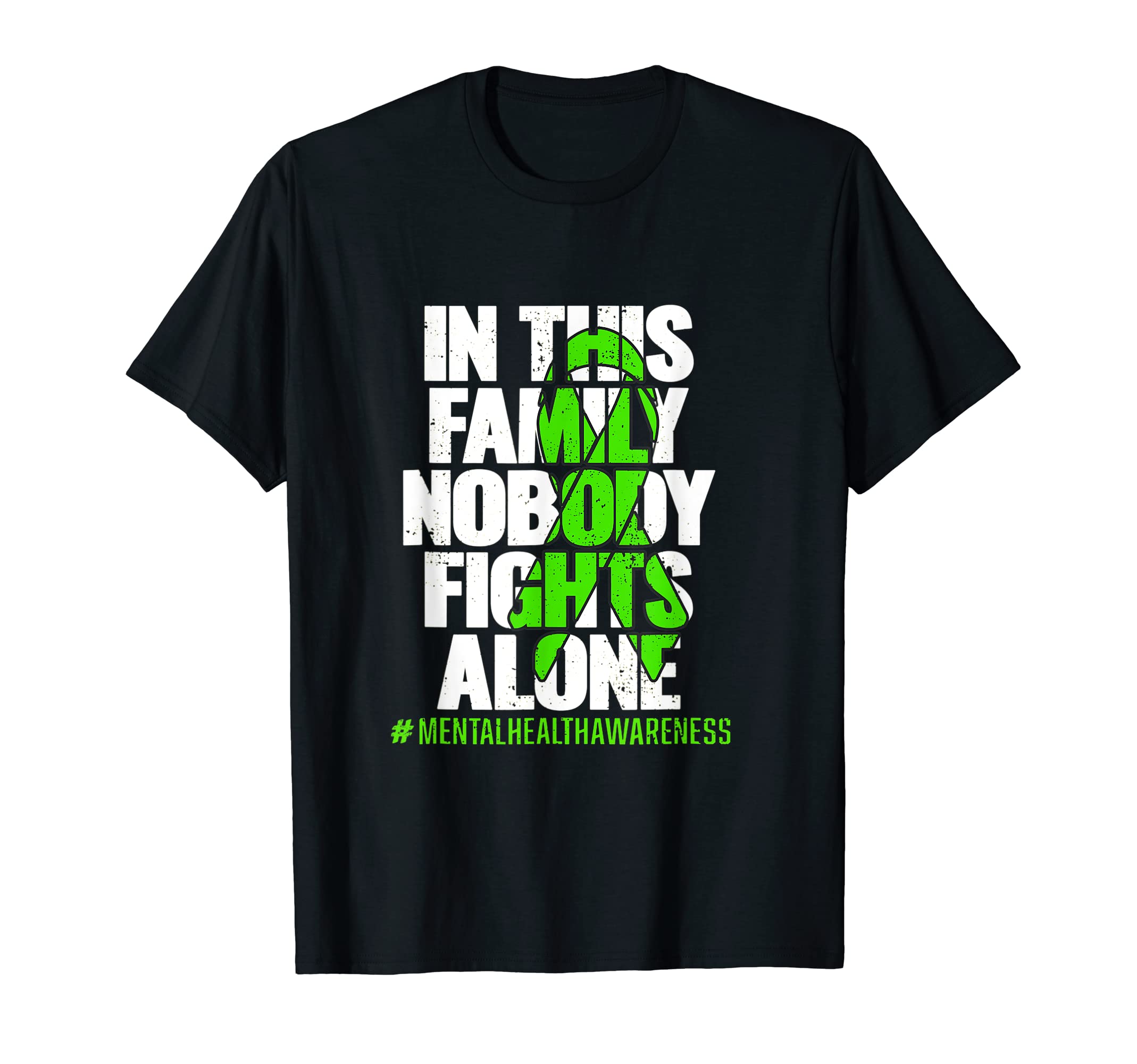 Green Ribbon Fight Stigma Mental T-Shirt - Fun Novelty Design for Adults - T-Shirt, Sweatshirt, Hoodie