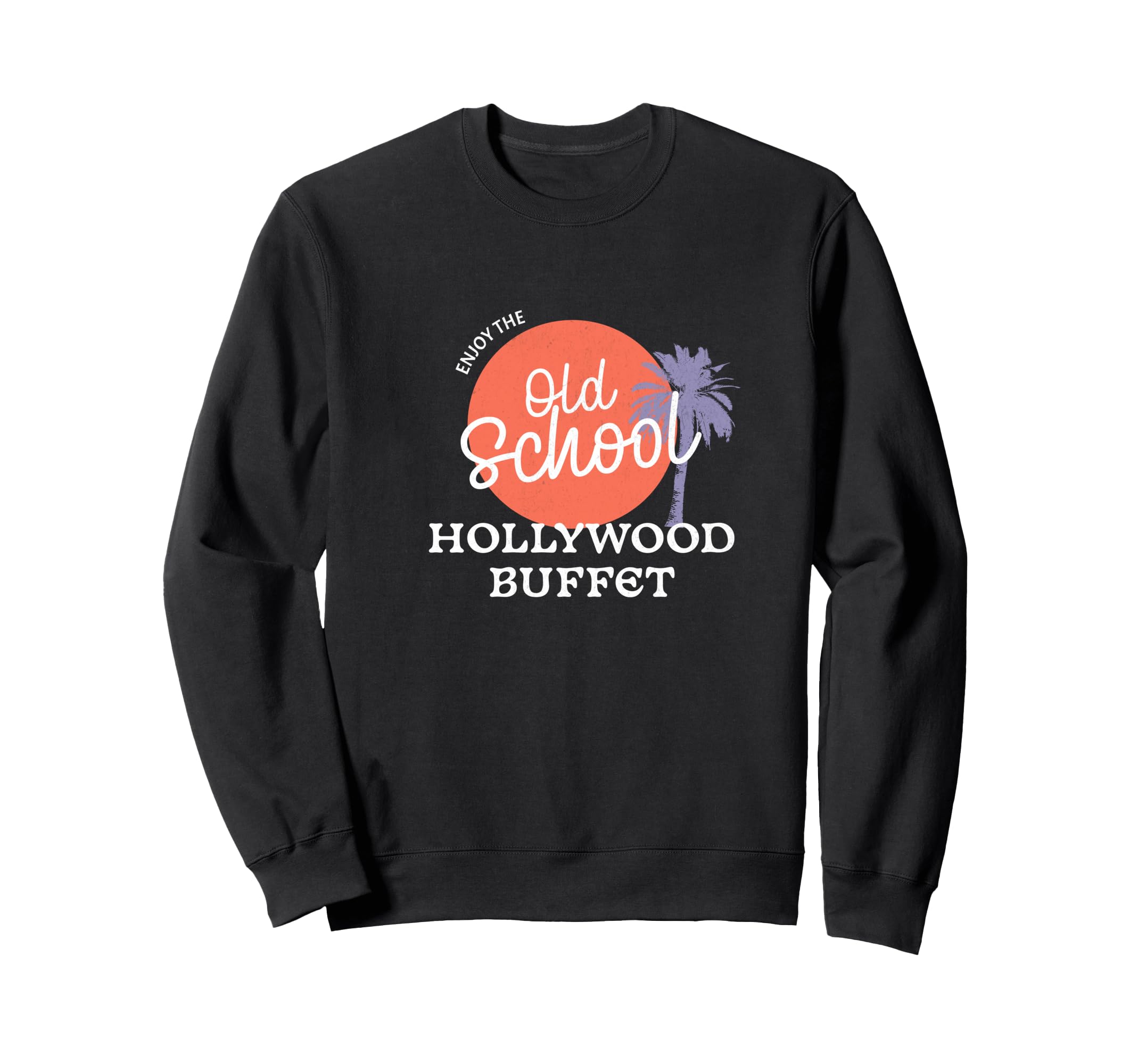 Old School Hollywood Buffet Sweatshirt - Aesthetic Graphic Unisex - T-Shirt, Sweatshirt, Hoodie