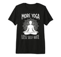 More Yoga Less Self Hate Tri Blend T-Shirt - Minimalist Print for Adults - T-Shirt, Sweatshirt, Hoodie