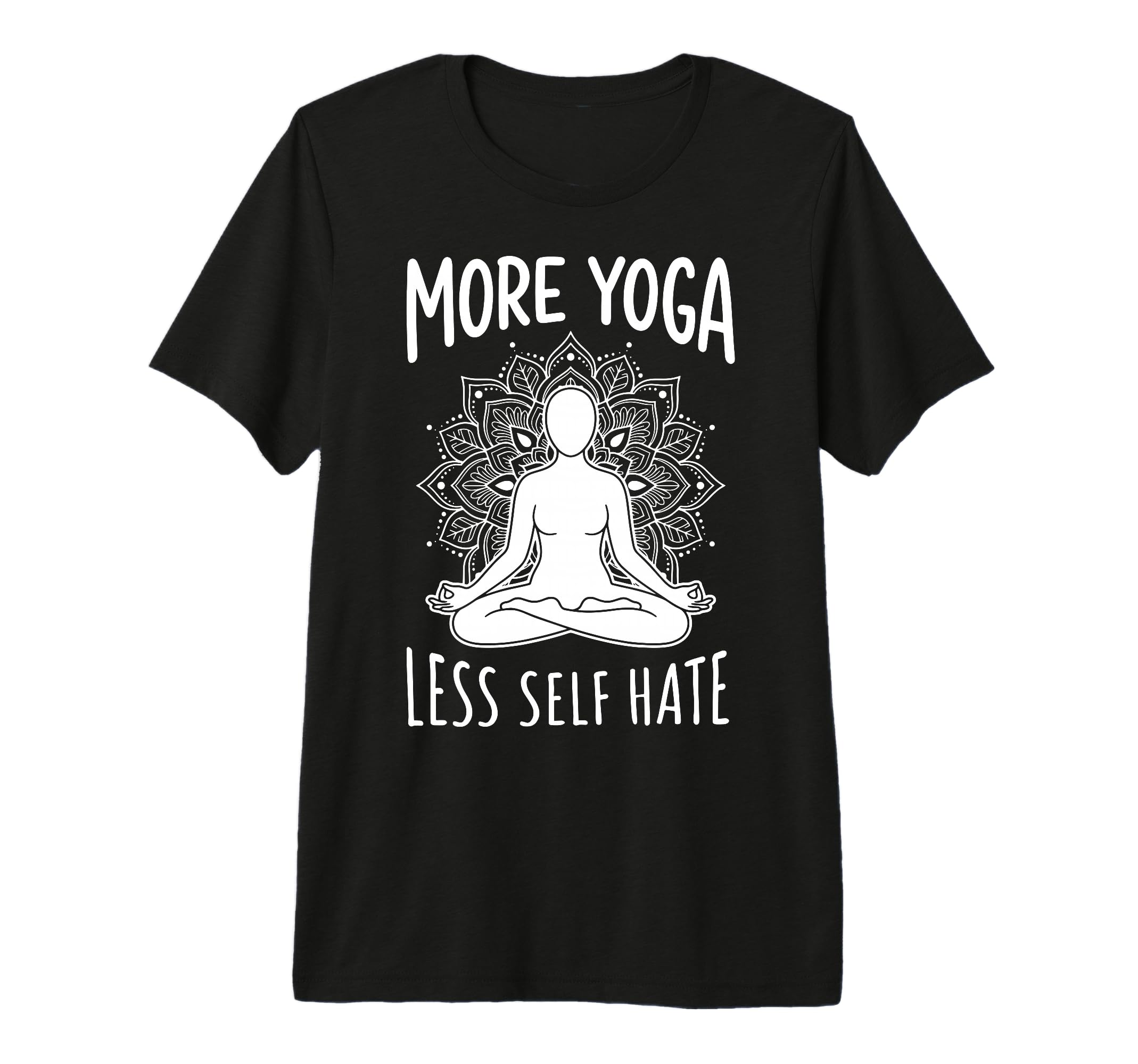 More Yoga Less Self Hate Tri Blend T-Shirt - Minimalist Print for Adults - T-Shirt, Sweatshirt, Hoodie