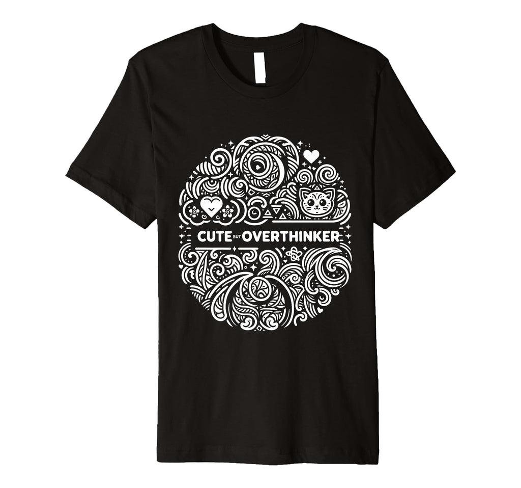 But Overthinker T-Shirt - Minimalist Print for Adults - T-Shirt, Sweatshirt, Hoodie