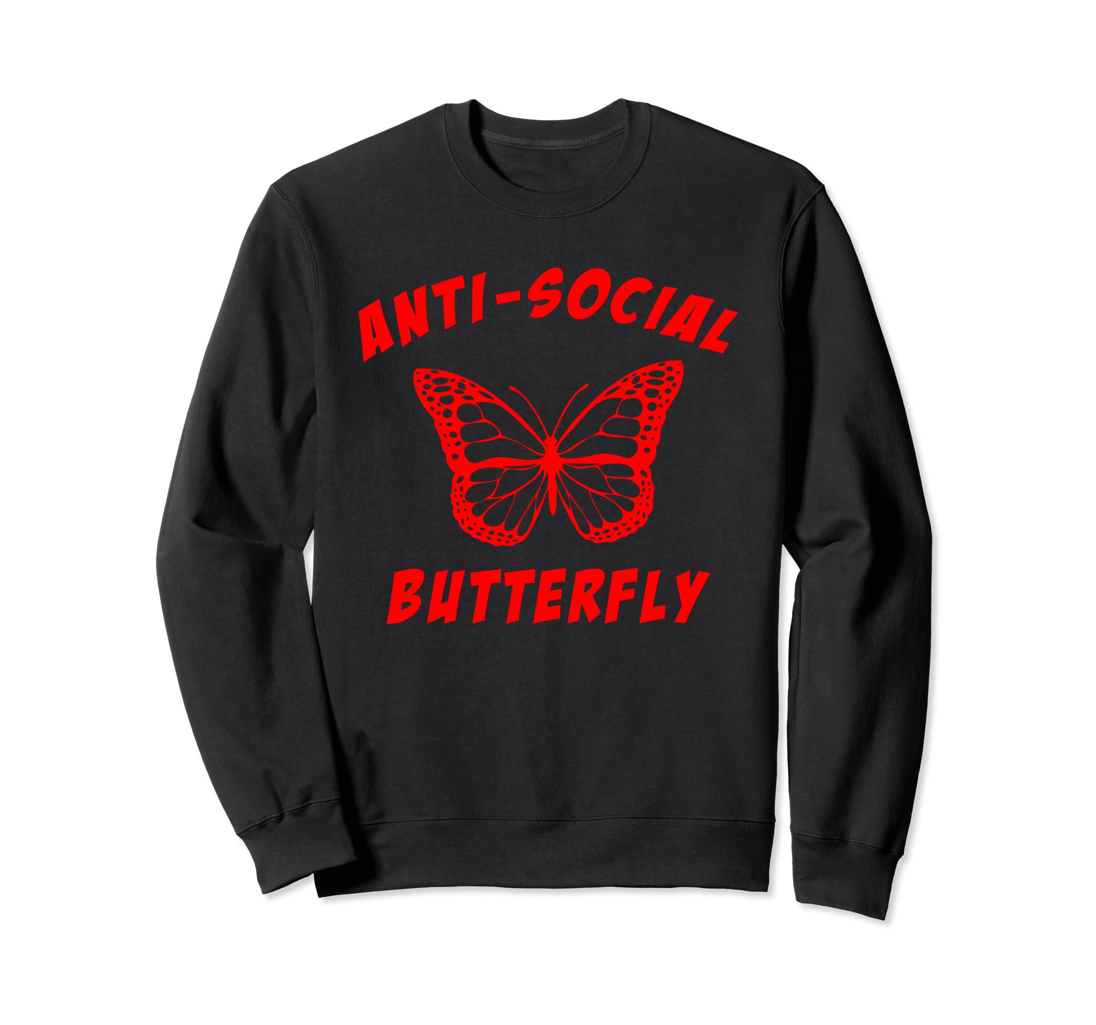 Anti Social Butterfly Funny Meme Sweatshirt - Aesthetic Graphic Men Women - T-Shirt, Sweatshirt, Hoodie