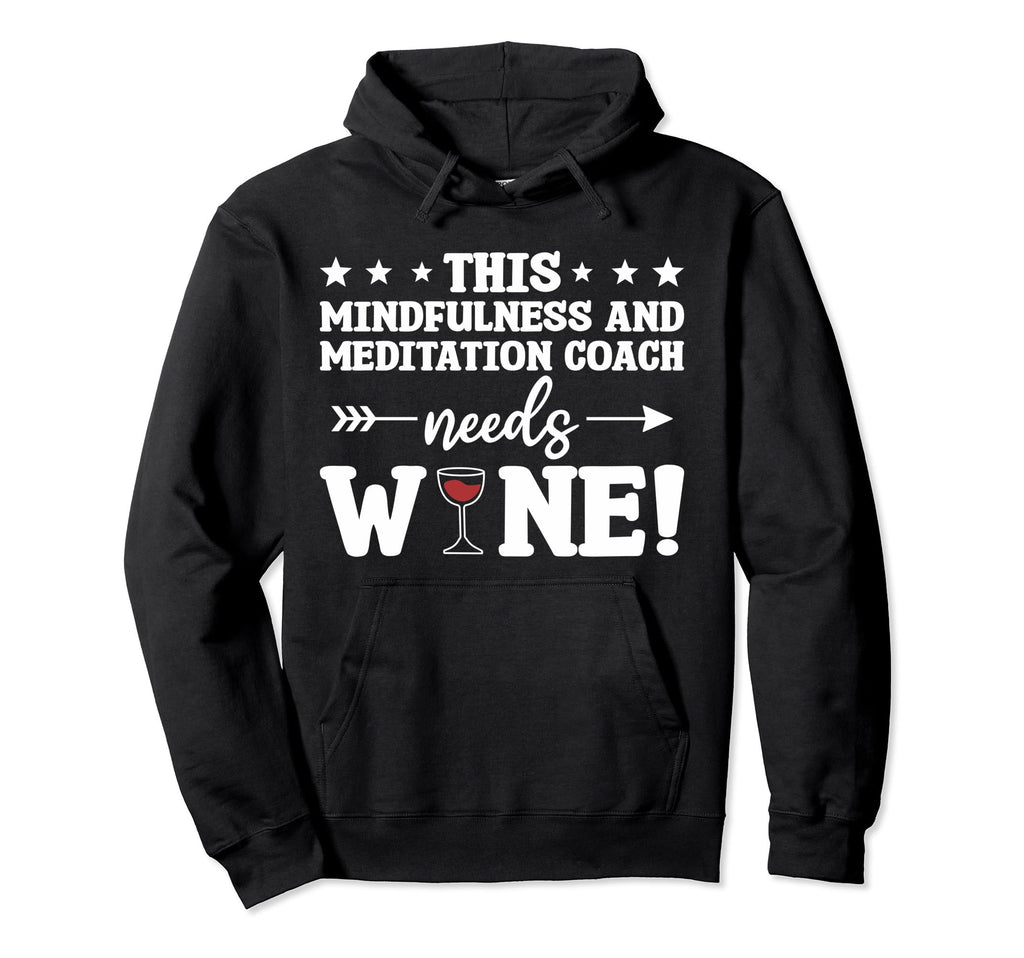 This Mindfulness And Meditation Coach Hoodie - Novelty Apparel Men Women - T-Shirt, Sweatshirt, Hoodie
