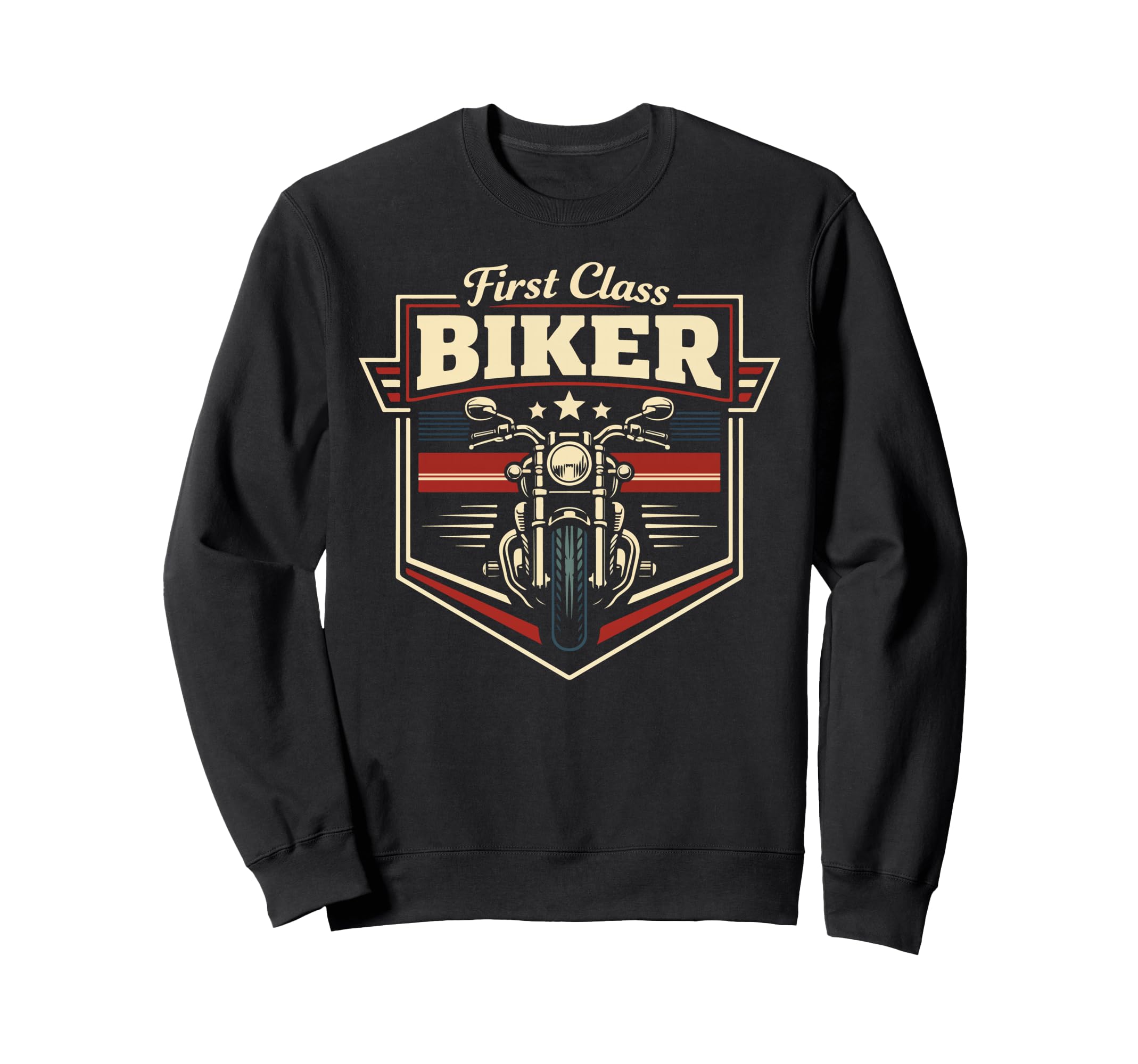 Motorcycle Biker First Class Biker Sweatshirt - Graphic Print Unisex - T-Shirt, Sweatshirt, Hoodie