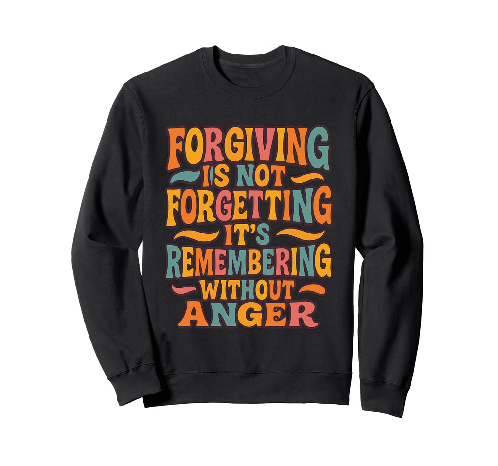 Forgiveness Funky Typography Therapy Sweatshirt - Aesthetic Graphic Unisex - T-Shirt, Sweatshirt, Hoodie